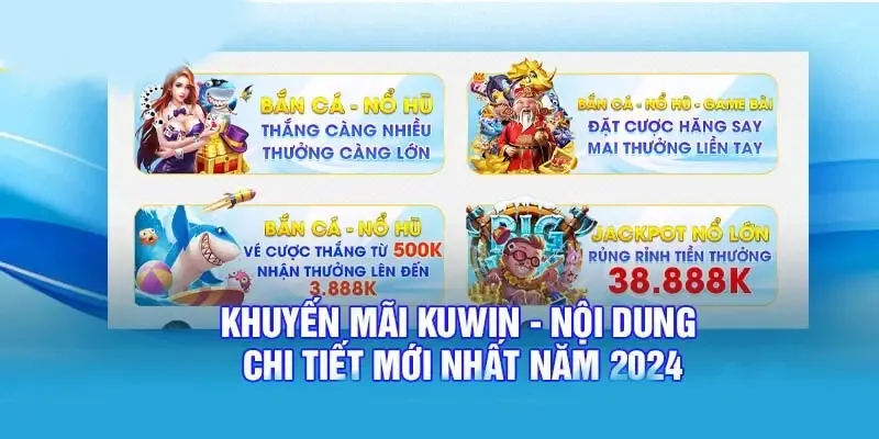 Nội dung khuyến mãi Kuwin cập nhật 2024