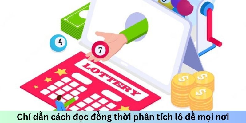 Chỉ dẫn cách đọc đồng thời phân tích lô đề mọi nơi